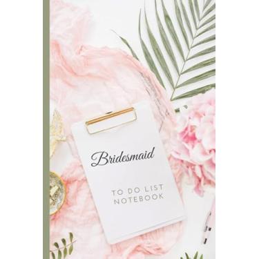 Imagem de Bridesmaid To Do List Notebook: Classic Pink White Green Theme Cover/Checklist Planner/Event Planning Journal To Write In/Wedding Gift For Bridesmaid from Bride/Cute Card Alternative