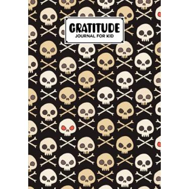 Imagem de Gratitude Journal For Kids: Premium Skull Cover Gratitude Journal For Kids, A Journal to Teach Children to Practice Gratitude and Mindfulness, 121 Pages, Size 7" x 10" by Ignaz Fleischmann