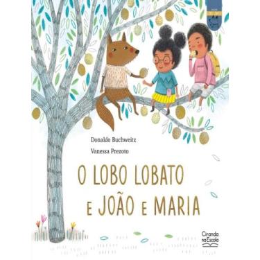 Imagem de O Lobo Lobato E Joao E Maria