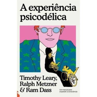Imagem de A Experiência Psicodélica - Um Manual Para Expandir a Consciência - SE