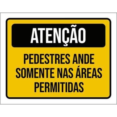 Imagem de Kit 5 Placas Pedestres Anda Somente Áreas Permitidas 36X46 - Sinalizo