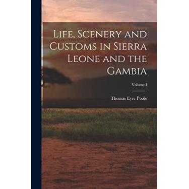 Imagem de Life, Scenery and Customs in Sierra Leone and the Gambia; Volume I