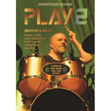 Imagem de Livro e Play-Along MP3 Christiano Rocha Play 2 com Grooves, Solos e Im