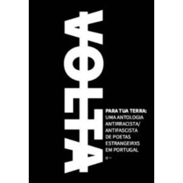 Imagem de Volta Para Tua Terra: Uma Antologia Antirracista/antifascista De Poeta