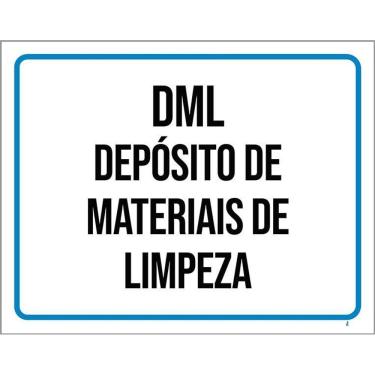 Imagem de Placa Sinalização - Dml Depósito Materiais Limpeza 36X46