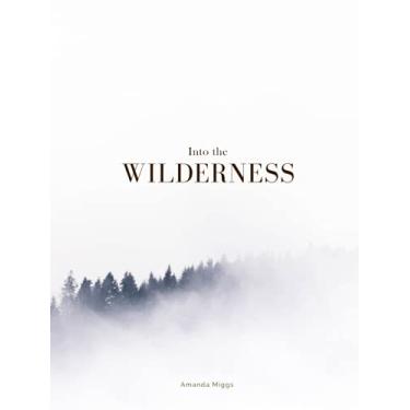 Imagem de Into The Wilderness: Forest Coffee Table Book (White): Large 8.25x11 Inches, Cocktail Table Book Decor Colorful, 76 Pages in High Vibrant Color Photography with Interesting Nature Survival Hacks