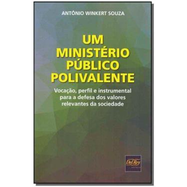 Imagem de Um Ministério Público Polivalente - DEL REY LIVRARIA E EDITORA, Sortid