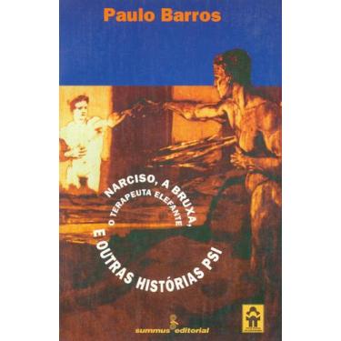Imagem de Livro - Narciso, a bruxa, o terapeuta elefante e outras histórias psi