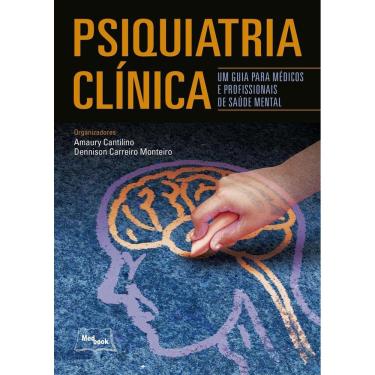 Imagem de Livro - Psiquiatria Clínica - Um Guia Para Médicos e Profissionais de Saúde Mental - Cantilino 1ª edição