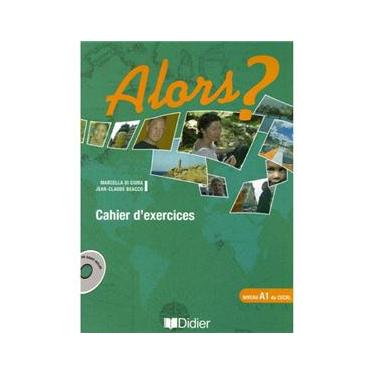 Imagem de Alors?: Cahier D'Exercices: CD Audio - A1
