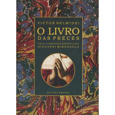 Imagem de Livro Das Preces, O - Pelo Iluminado Espírito De Giovanni Mirândola