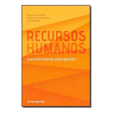 Imagem de Recursos Humanos - Transformando Pela Gestão 01Ed/18 - FGV, Sortido