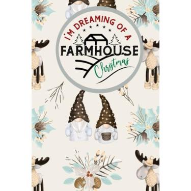 Imagem de I'm Dreaming Of A Farmhouse Christmas, Nordic Gnomes: Beautiful soft matte cover notebook with cream dotted grid interior pages. Gorgeous Nordic ... cream ... Knitted textures. Dream Christmas