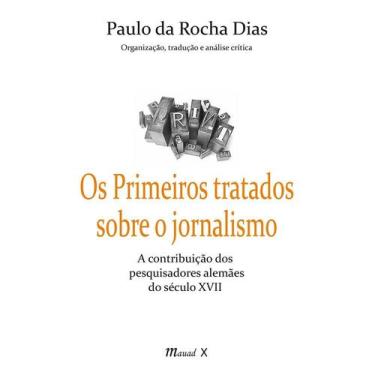 Imagem de Os primeiros tratados sobre o jornalismo: A contribuição dos pesquisad