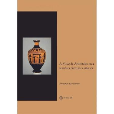 Imagem de A Física De Aristóteles Ou A Tessitura Entre Ser E Não Ser