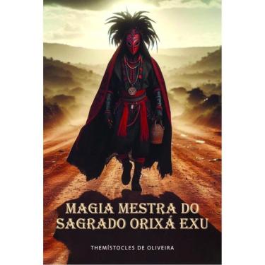 Imagem de Magia Mestra Do Sagrado Orixá Exu