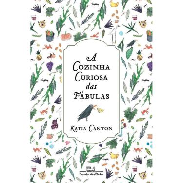 Imagem de A Cozinha Curiosa Das Fábulas - 14 Histórias Com Receitas