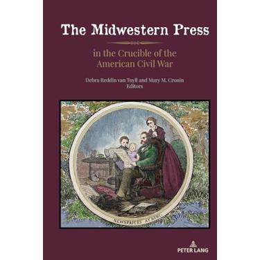 Imagem de The Midwestern Press in the Crucible of the American Civil War: 21