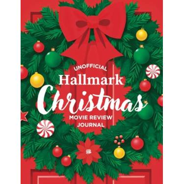 Imagem de Diário não oficial da Hallmark Christmas Movie Review: seu companheiro de férias para a contagem regressiva para maratonas de filmes de Natal da Hallmark - ótimo presente para mãe, avó, professora,