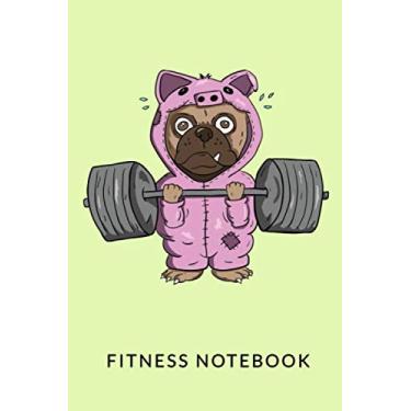 Imagem de Fitness Notebook.: Fitness journal and Notebook for fitness Junkie and Pug Lover. Ruled 6x9.