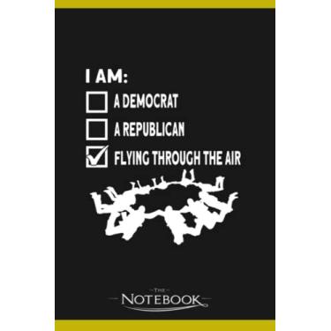 Imagem de Notebook: Flying Through The Air Skydiving Parachuting Skydiver: Notebook Diary| Gift for Family, Friend and Yourself 120 Pages 6 x 9 inches