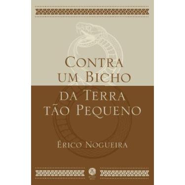 Imagem de Livro - Contra um Bicho da Terra tão Pequeno