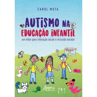 Imagem de Livro - Autismo na educação infantil: um olhar para interação social e