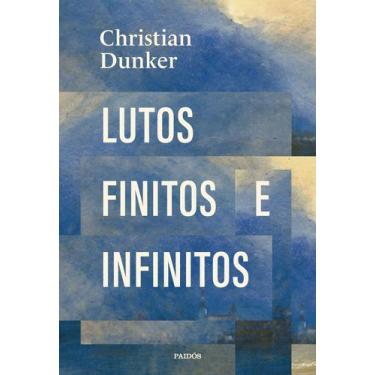 Imagem de Livro - Lutos finitos e infinitos