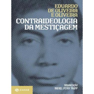 Imagem de Livro - Contraideologia Da Mesticagem - JORGE ZAHAR, 1, 14 x 21