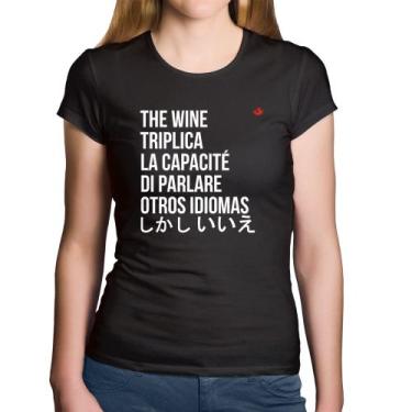 Imagem de Baby Look Algodão The wine triplica la capacité di parlare otros idiom