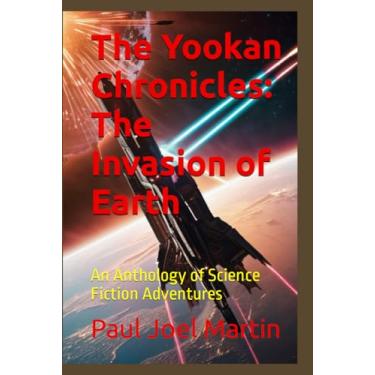 Imagem de The Yookan Chronicles: The Invasion of Earth: An Anthology of Science Fiction Adventures