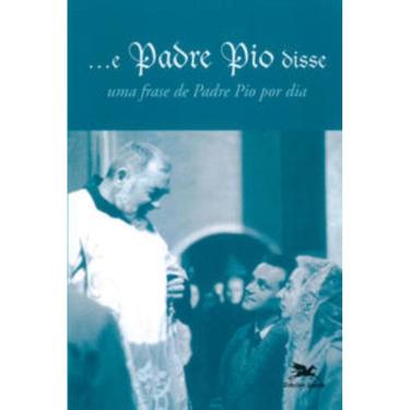 Imagem de ...E Padre Pio Disse