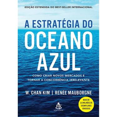 Imagem de Estrategia do Oceano Azul, a - Como Criar Novos Mercados E