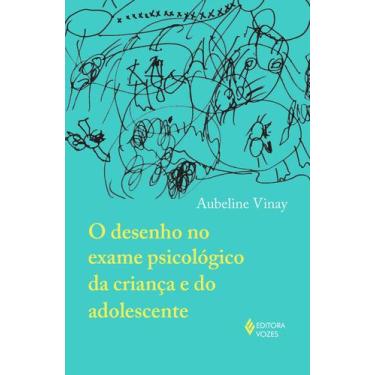 Imagem de Livro - O desenho no exame psicológico da criança e do adolescente