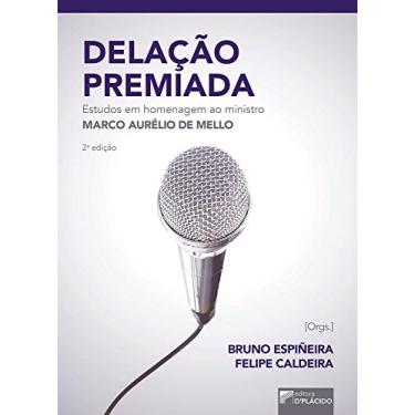 Imagem de Delação Premiada: Estudos em Homenagem ao Ministro Marco Aurélio de Mello