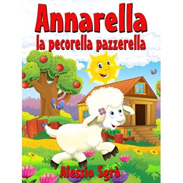 Imagem de Annarella la pecorella pazzerella (Favola illustrata Vol. 8) (Italian Edition)