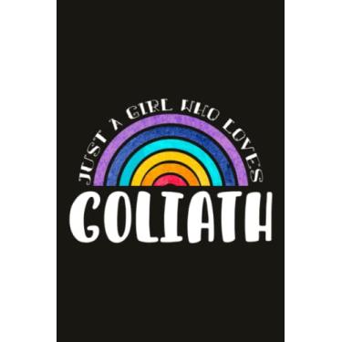 Imagem de Goliath Teacher Gifts for Women Notebook - Just A Girl Who Loves Goliath: Unique Funny Gifts for Teachers Appreciation Week, Virtual Teaching, Cute, ... Day - Lined Journal Planner,Do It All