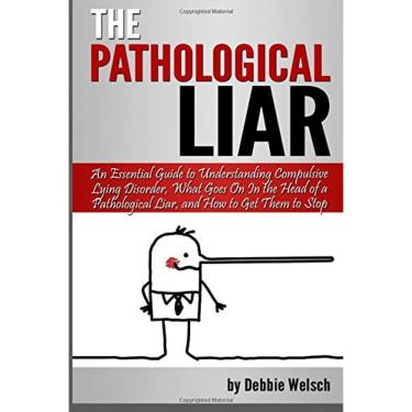Imagem de Livro O Mentiroso Patológico: Compreendendo a Mentira Compulsiva
