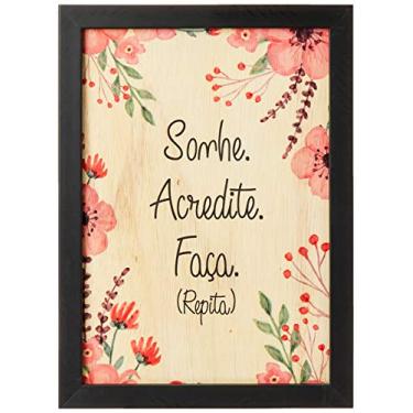 Imagem de Arte Maníacos Quadro Decorativo em Madeira Sonhe. Acredite. Faça - 46x32,5cm (Moldura caixa em laca preta)