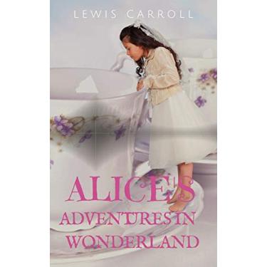 Imagem de Alice's Adventures in Wonderland: a 1865 novel by English author Lewis Carroll (aka Charles Dodgson) telling of a young girl named Alice, who falls ... by peculiar, anthropomorphic creatures.