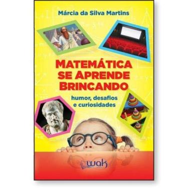 Imagem de Matematica Se Aprende Brincando: Humor, Desafios E