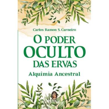 Imagem de O Poder Oculto Das Ervas - Alquimia Ancestral - MADRAS, 3