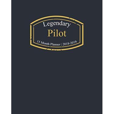 Imagem de Legendary Pilot, 15 Month Planner 2018-2019: A classy black and gold Monthly & Weekly Planner 2018 - December 2019