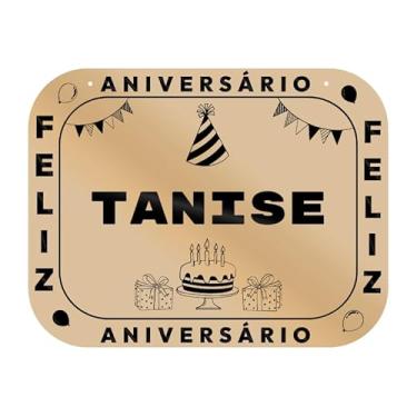 Imagem de Placa Feliz Aniversário Tanise em MDF, 19x14 cm, com 2 Furos para Pendurar
