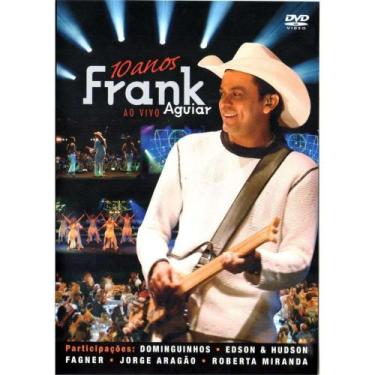 Imagem de DVD Frank Aguiar 10 Anos Ao Vivo - SONOPRESS RIMO