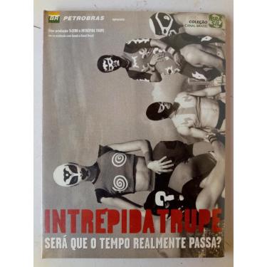 Imagem de INTRÉPIDA TRUPE SERÁ QUE O TEMPO REALMENTE PASSA ? DVD