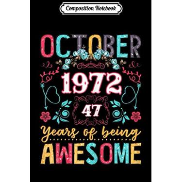 Imagem de Composition Notebook: Womens Floral Womens October 1972 47th Bday Gifts 47 Years Old Journal/Notebook Blank Lined Ruled 6x9 100 Pages