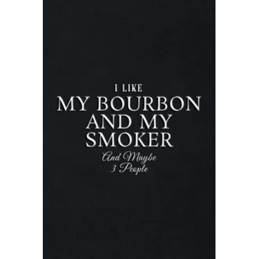 Imagem de Gift Log: I Like My bourbon and My Smoker and Maybe 3 People Quote Meme: My Bourbon And My Smoker, Gift Record Keeper, Gift Tracker Notebook, Gift ... for Bridal Shower, Wedding Party,To Do List