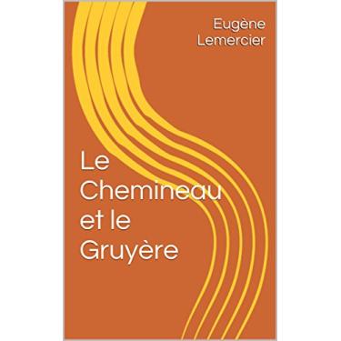 Imagem de Le Chemineau et le Gruyère (French Edition)