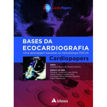 Imagem de Livro - Bases da Ecocardiografia - Uma abordagem baseada na metodologi